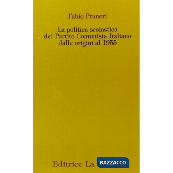 POLITICA SCOLASTICA DEL PARTITO COMUNISTA ITALIANO DALLE ORIGINI AL 19