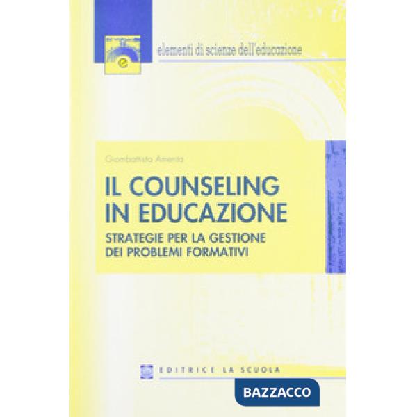 COUNSELING IN EDUCAZIONE. STRATEGIE PER LA GESTIONE DEI PROBLEMI FORMA