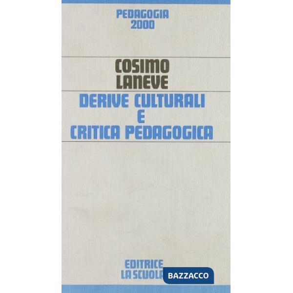 Derive culturali e critica pedagogica