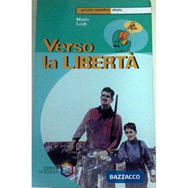 VERSO LA LIBERTA