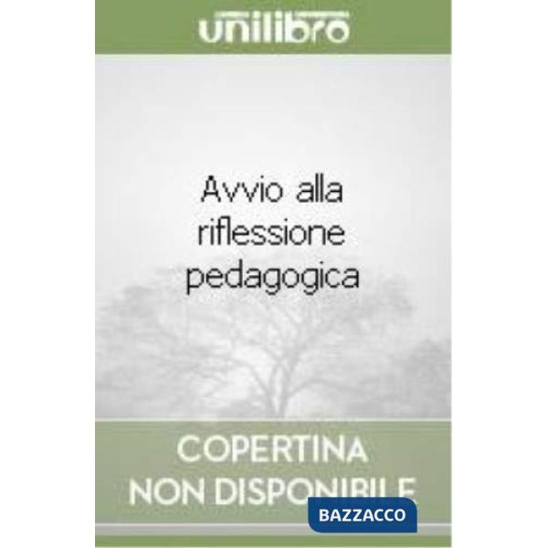 AVVIO ALLA RIFLESSIONE PEDAGOGICA