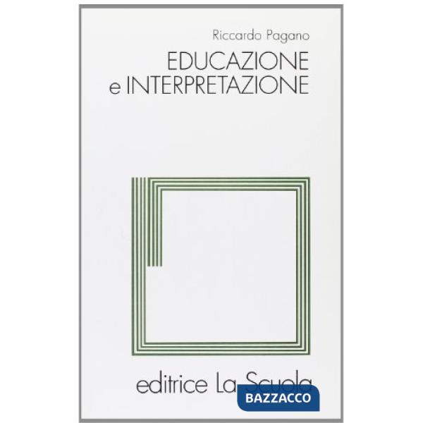 EDUCAZIONE E INTERPRETAZIONE