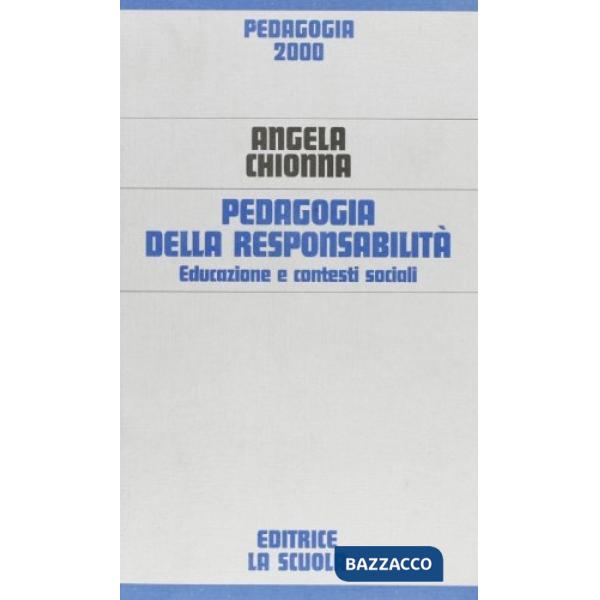 PEDAGOGIA DELLA RESPONSABILITA. EDUCAZIONE E CONTESTI SOCIALI