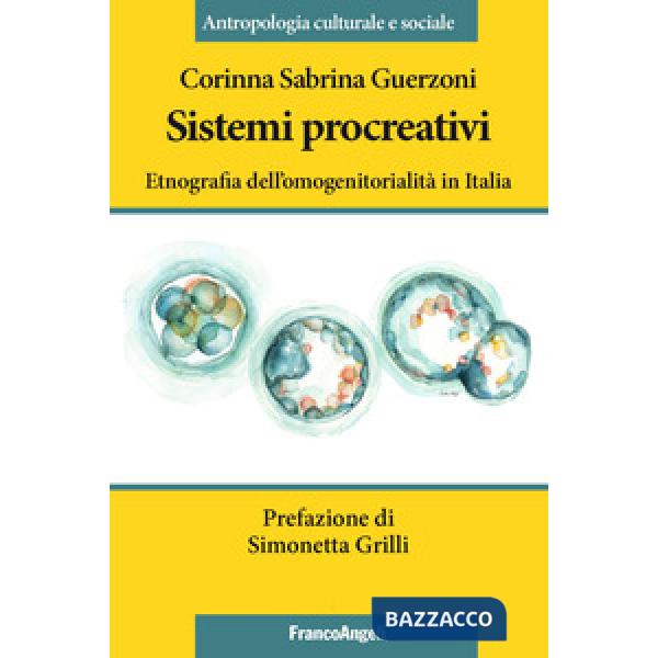 Sistemi procreativi. Etnografia dell'omogenitorialità in Italia