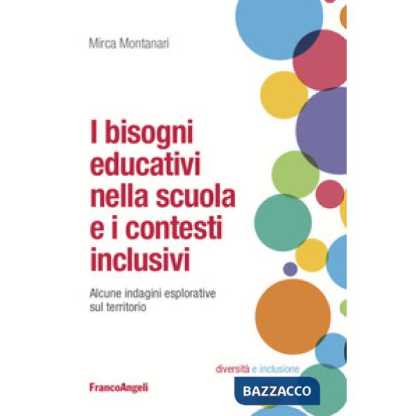 Bisogni educativi nella scuola e i contesti inclusivi. Alcune indagini esplorative sul territorio (I)