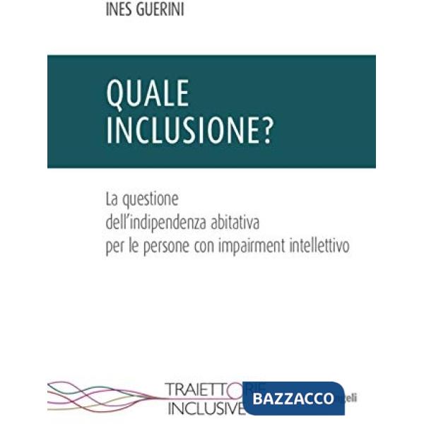 Quale inclusione? La questione dell'indipendenza abitativa per le persone con impairment intellettivo