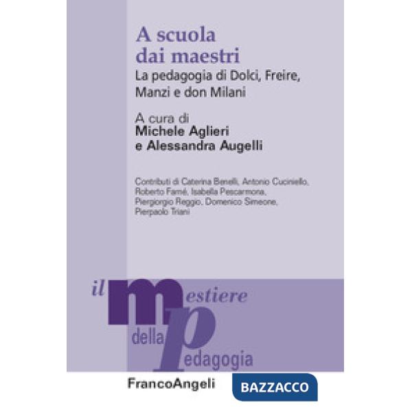 A scuola dai maestri. La pedagogia di Dolci, Freire, Manzi e don Milani