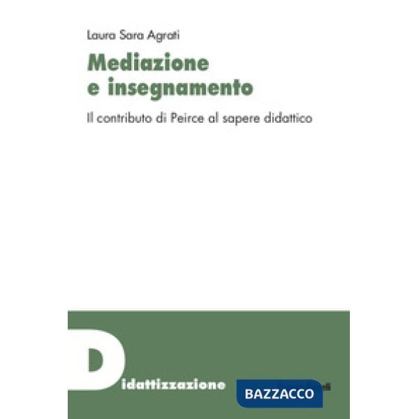 Mediazione e insegnamento. Il contributo di Peirce al sapere didattico