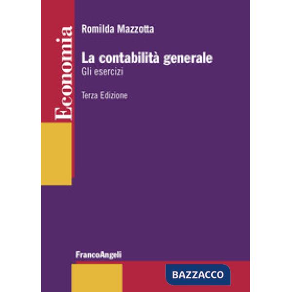 Contabilità generale. Gli esercizi (La)