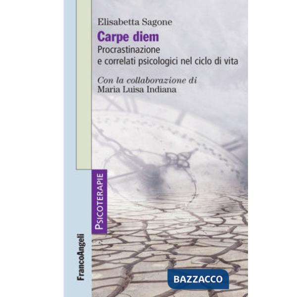Carpe diem. Procrastinazione e correlati psicologici nel ciclo di vita