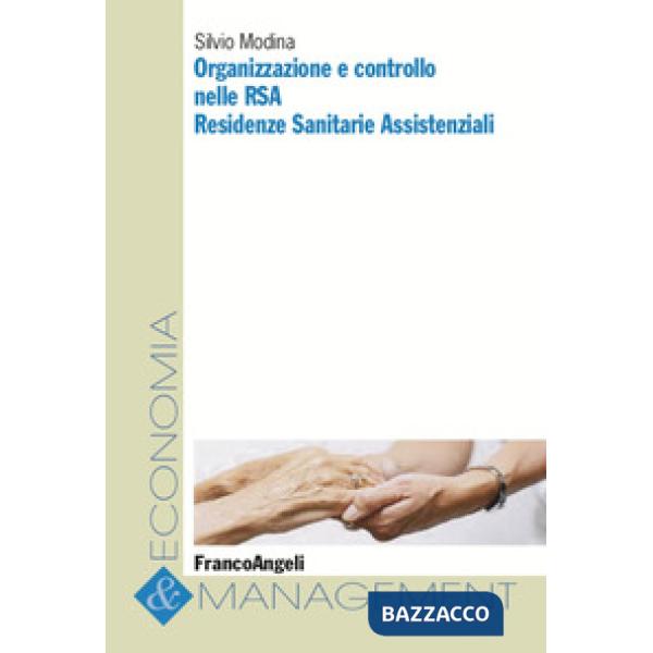 Organizzazione e controllo nelle RSA. Residenze sanitarie assistenziali