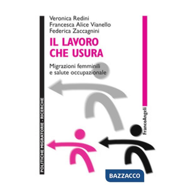 Lavoro che usura. Migrazioni femminili e salute occupazionale (Il)