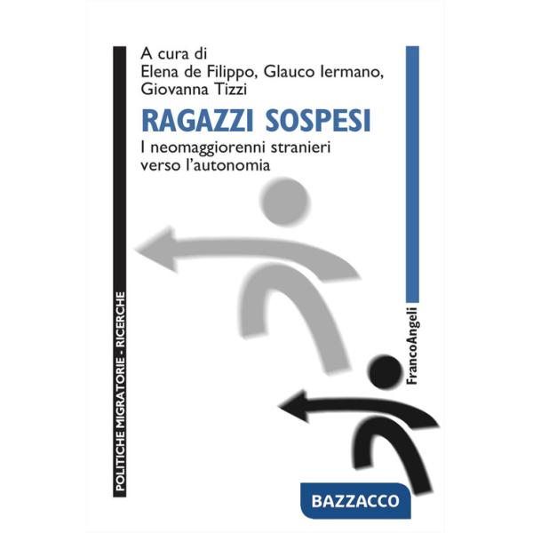 Ragazzi sospesi. I neomaggiorenni stranieri verso l'autonomia