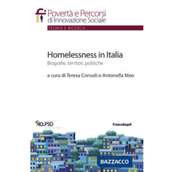 Homelessness in Italia. Biografie, territori, politiche