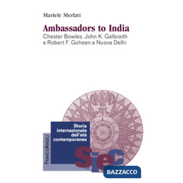 Ambassadors to India. Chester Bowles, John K. Galbraith e Robert F. Goheen a Nuova Delhi