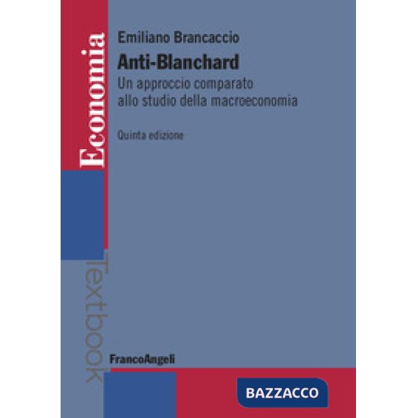 Anti-Blanchard. Un approccio comparato allo studio della macroeconomia