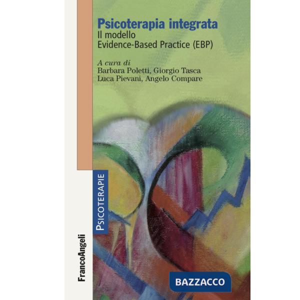 Psicoterapia integrata. Il modello Evidence-Based Practice (EBP)
