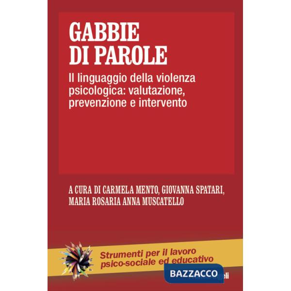 Gabbie di parole. Il linguaggio della violenza psicologica: valutazione, prevenzione e intervento