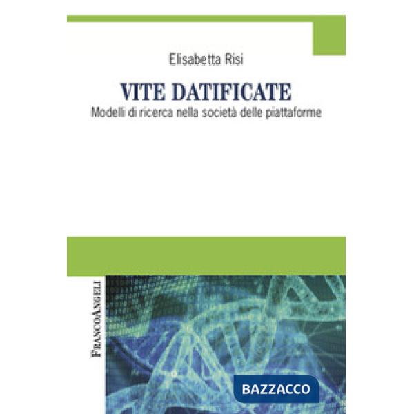 Vite datificate. Modelli di ricerca nella società delle piattaforme