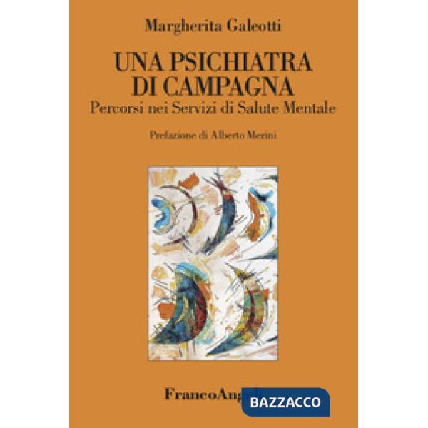 Psichiatra di campagna. Percorsi nei servizi di salute mentale (Una)