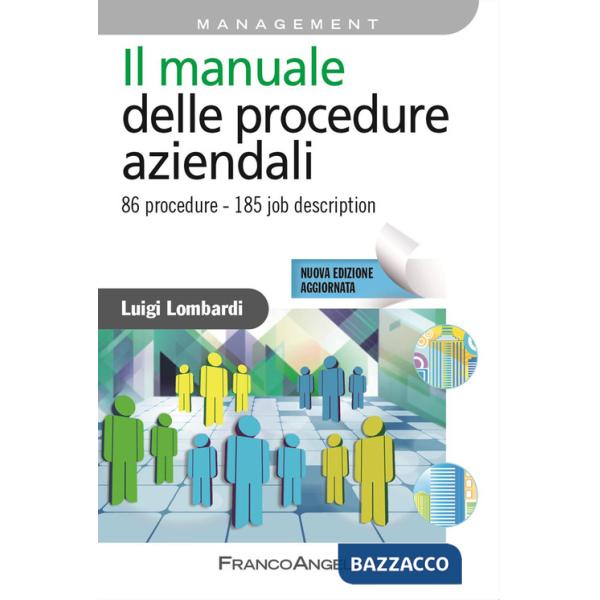 Manuale delle procedure aziendali. 86 procedure. 185 job description. Nuova ediz. (Il)