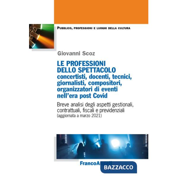 Professioni dello spettacolo: concertisti, docenti, tecnici, giornalisti, compositori, organizzatori di eventi nell'era post Cov