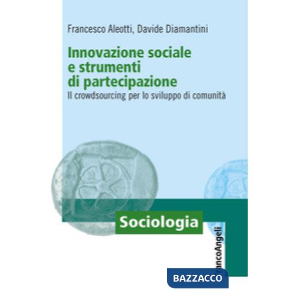Innovazione sociale e strumenti di partecipazione. Il crowdsourcing per lo sviluppo di comunità