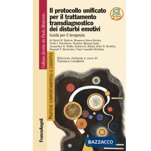 Protocollo unificato per il trattamento transdiagnostico dei disturbi emotivi. Guida per il terapeuta (Il)