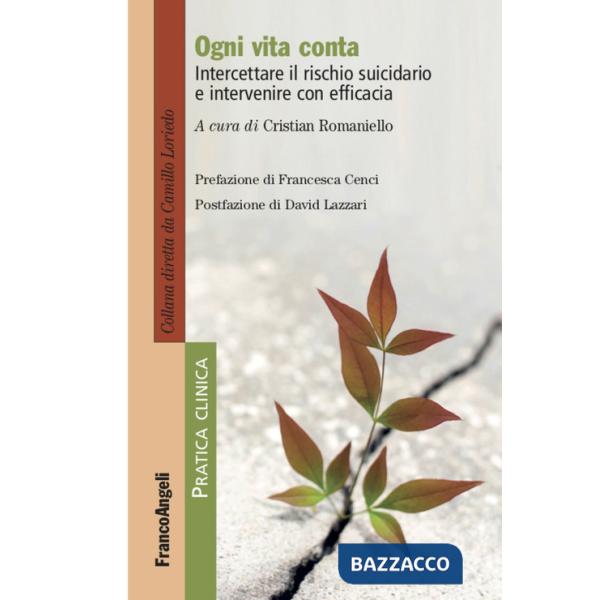Ogni vita conta. Intercettare il rischio suicidario e intervenire con efficacia