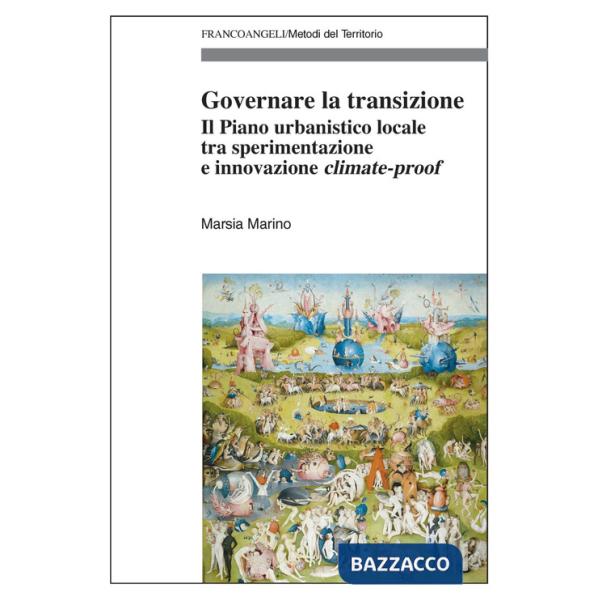 Governare la transizione. Il Piano urbanistico locale tra sperimentazione e innovazione climate-proof