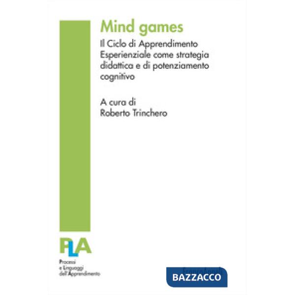 Mind games. Il Ciclo di Apprendimento Esperienziale come strategia didattica e di potenziamento cognitivo