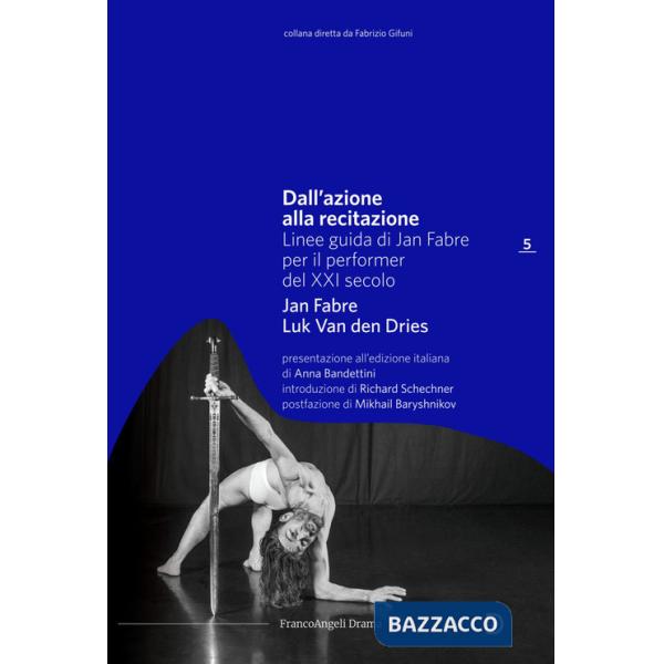 Dall'azione alla recitazione. Linee guida di Jan Fabre per il performer del XXI secolo
