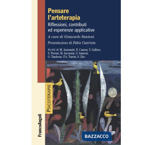 Pensare l'arteterapia. Riflessioni, contributi ed esperienze applicative