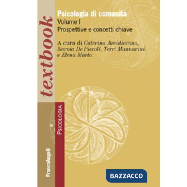 Psicologia di comunità. Vol. 1: Prospettive e concetti chiave