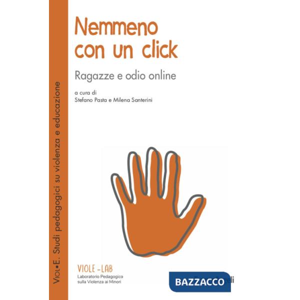 Nemmeno con un click. Ragazze e odio online