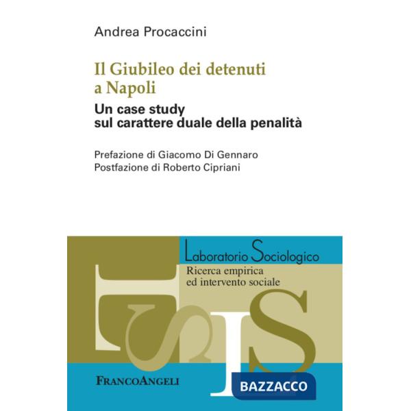 Giubileo dei detenuti a Napoli. Un case study sul carattere duale della penalità (Il)