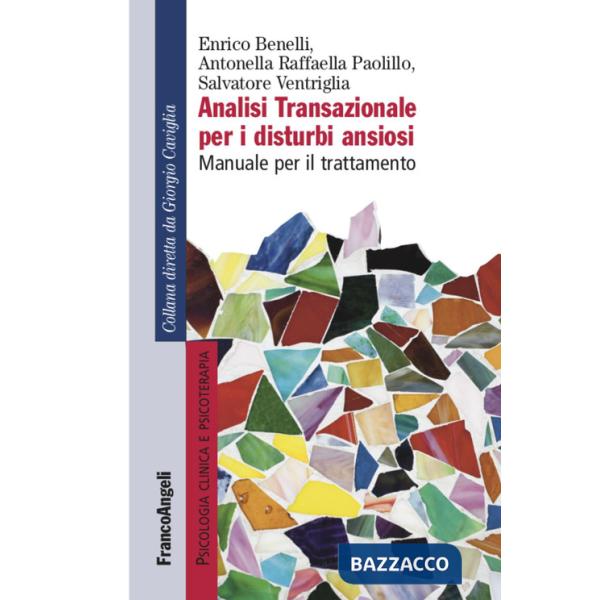 Analisi transazionale per i disturbi ansiosi. Manuale per il trattamento