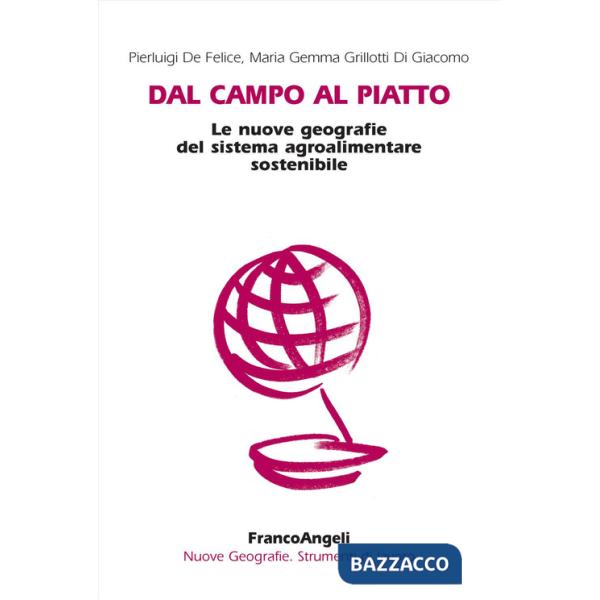 Dal campo al piatto. Le nuove geografie del sistema agroalimentare sostenibile