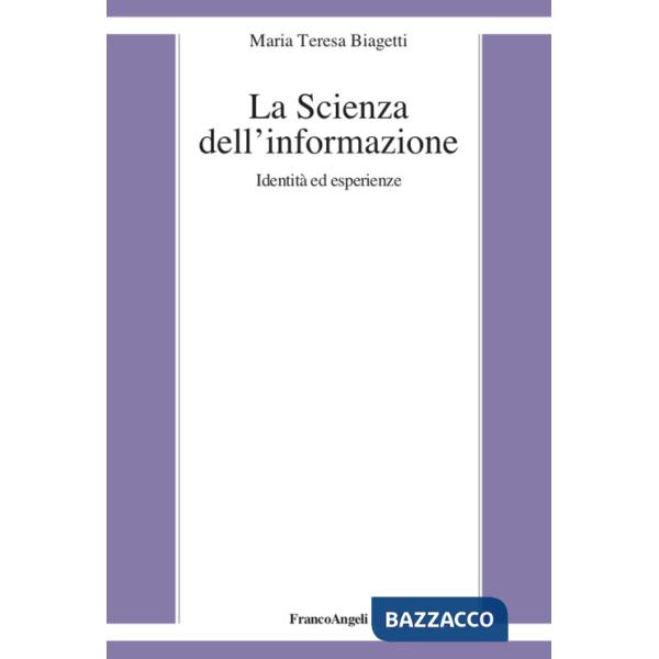 Scienza dell'informazione. Identità ed esperienze (La)