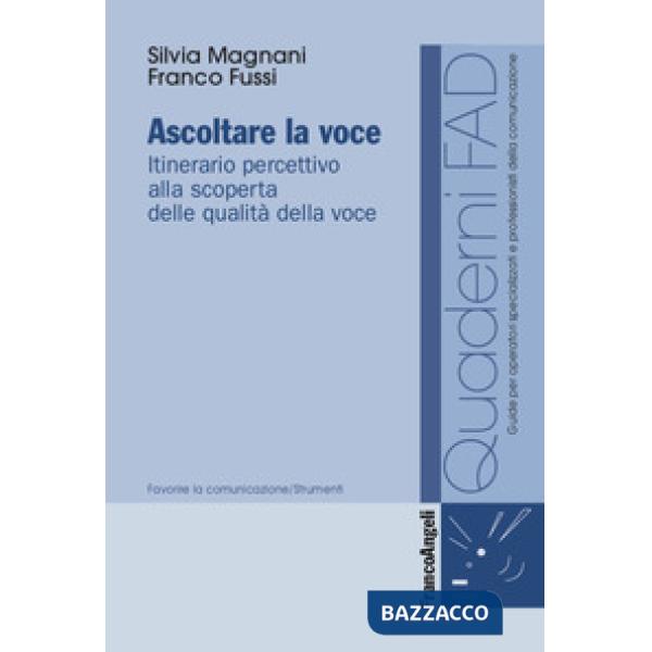 Ascoltare la voce. Itinerario percettivo alla scoperta delle qualità della voce