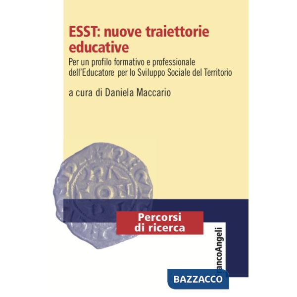 ESST: nuove traiettorie educative. Per un profilo formativo e professionale dell'Educatore per lo Sviluppo Sociale del Territori