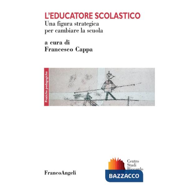 Educatore scolastico. Una figura strategica per cambiare la scuola (L')