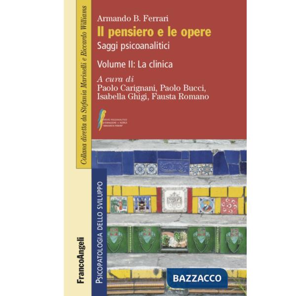 Pensiero e le opere (Il). Vol. 2: La clinica