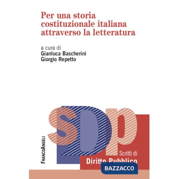 Per una storia costituzionale italiana attraverso la letteratura