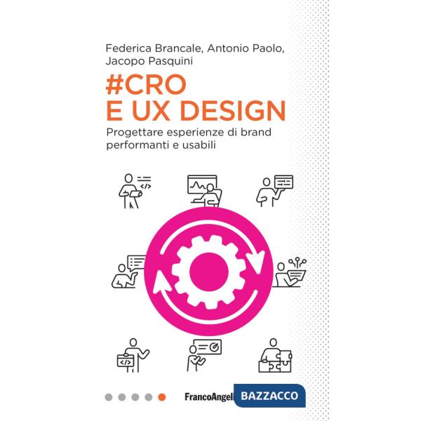 Cro & Ux Design. Progettare esperienze di brand performanti e usabili
