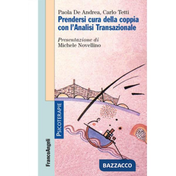 Prendersi cura della coppia con l'analisi transazionale