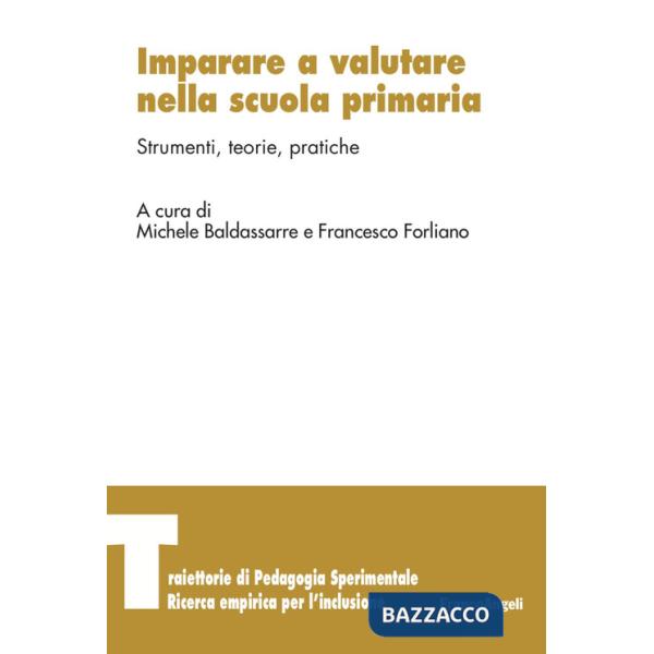 Imparare a valutare nella scuola primaria. Strumenti, teorie, pratiche