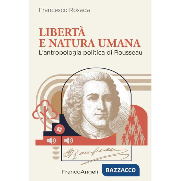 Libertà e natura umana. L'antropologia politica di Rousseau
