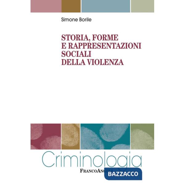 Storia, forme e rappresentazioni sociali della violenza