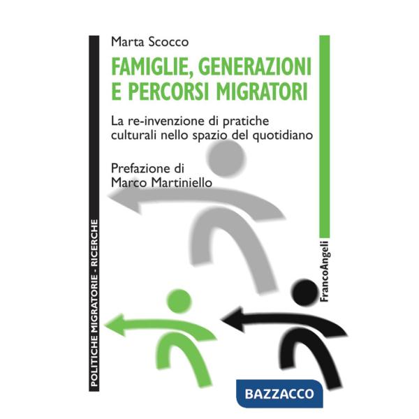 Famiglie, generazioni e percorsi migratori. La re-invenzione di pratiche culturali nello spazio del quotidiano